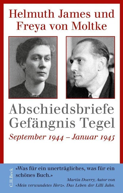 Abschiedsbriefe Gefängnis Tegel - Helmuth James von Moltke, Freya von Moltke