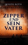 Cover-Bild zum Titel 'Zipper und sein Vater' von 'Joseph Roth'