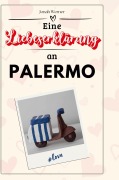 Cover-Bild zum Titel 'Eine Liebeserklärung an Palermo' von 'Jonah Werner'