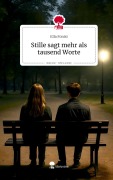 Cover-Bild zum Titel 'Stille sagt mehr als tausend Worte. Life is a Story - story.one' von 'Ella Fonisi'