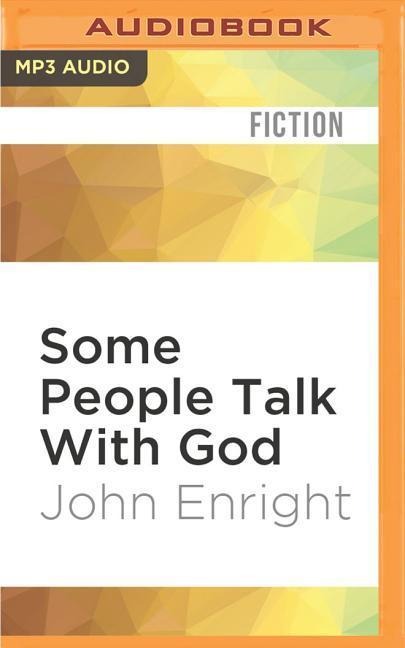 Some People Talk with God - John Enright