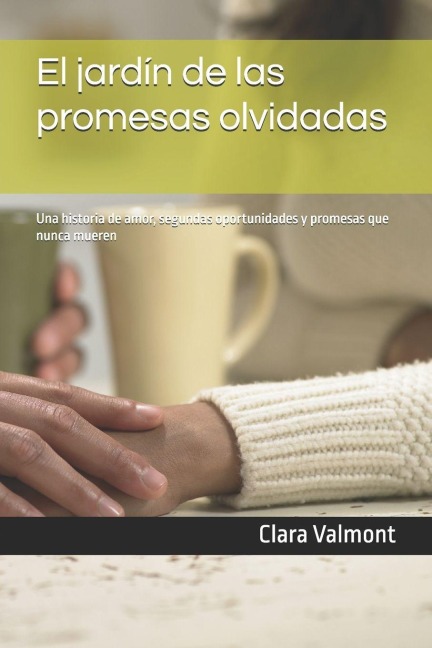El jardín de las promesas olvidadas - Clara Valmont