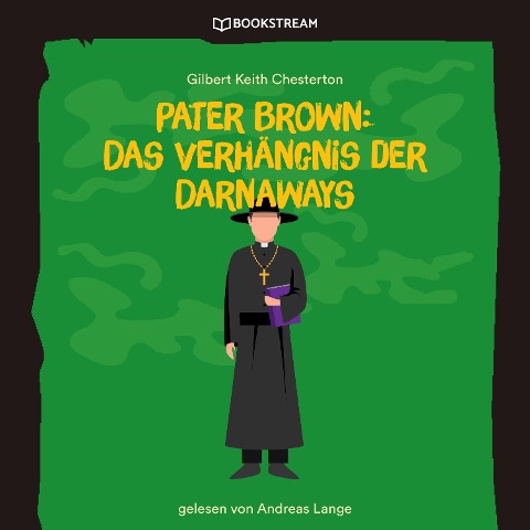 Pater Brown: Das Verhängnis der Darnaways - Gilbert Keith Chesterton