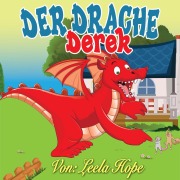 Cover-Bild zum Titel 'Der Drache Derek (gute nacht geschichten kinderbuch)' von 'Leela Hope'