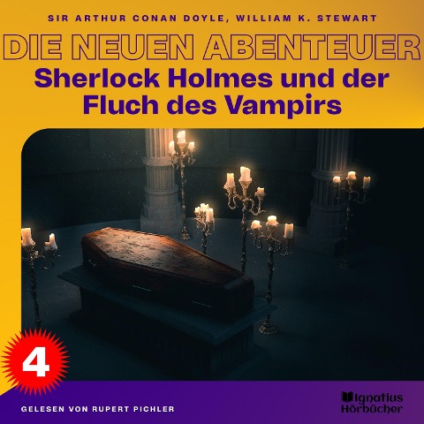 Sherlock Holmes und der Fluch des Vampirs (Die neuen Abenteuer, Folge 4) - Arthur Conan Doyle, William K. Stewart