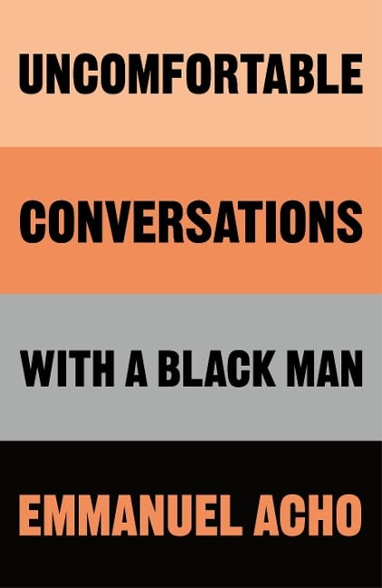 Uncomfortable Conversations with a Black Man - Emmanuel Acho