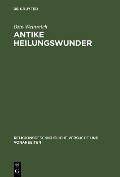Cover-Bild zum Titel 'Antike Heilungswunder' von 'Otto Weinreich'