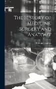 The History of Medicine, Surgery and Anatomy - William Hamilton