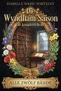Cover-Bild zum Titel 'Die Wyndham-Saison - Gesamtausgabe' von 'Isabella Ward-Whiteley'