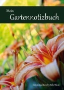 Cover-Bild zum Titel 'Mein Gartennotizbuch' von 'Bele Blum'
