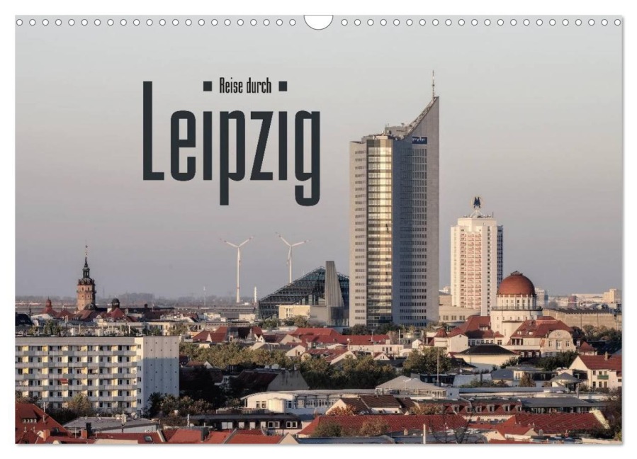 Reise durch Leipzig (Wandkalender 2026 DIN A3 quer), CALVENDO Monatskalender - LianeM LianeM