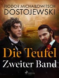 Cover-Bild zum Titel 'Die Teufel - Zweiter Band' von 'Fjodor M Dostojewski'