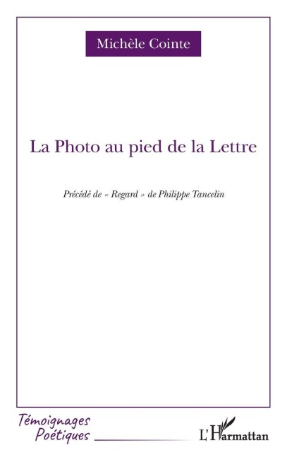 La Photo au pied de la Lettre - Michele Cointe