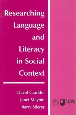 Researching Language and Literacy in Social Context - 