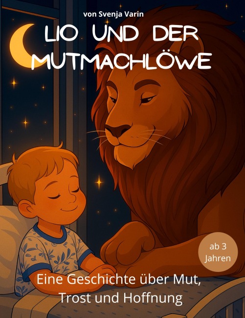 Lio und der Mutmachlöwe - Svenja Varin