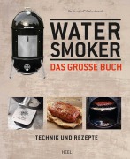 Cover-Bild zum Titel 'Das große Watersmoker Buch' von 'Karsten "Ted" Aschenbrandt'
