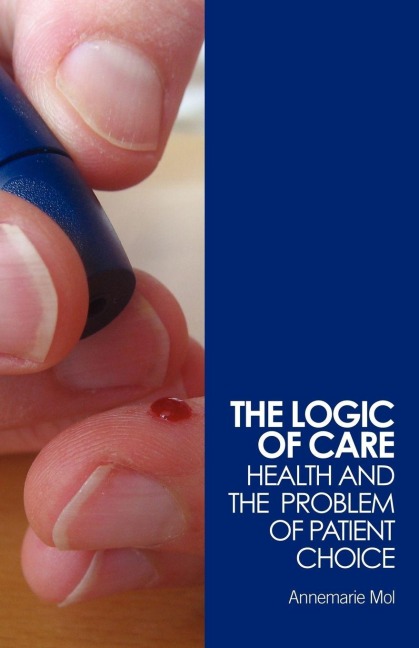 The Logic of Care - Annemarie Mol