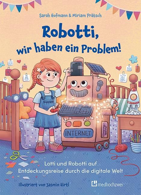 Robotti, wir haben ein Problem! - Sarah Hofmann, Miriam Prätsch