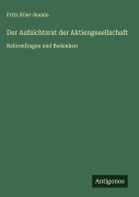 Cover-Bild zum Titel 'Der Aufsichtsrat der Aktiengesellschaft' von 'Fritz Stier-Somlo'