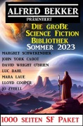 Cover-Bild zum Titel 'Die große Science Fiction Bibliothek Sommer 2023: 1000 Seiten SF Paket' von 'Alfred Bekker, John York Cabot, Margret Schwekendiek, David Wright O'Brien, Mara Laue'