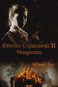 Efecto Colateral II - Adriana P. Silva