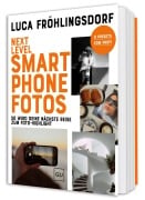 Cover-Bild zum Titel 'Next Level Smartphone-Fotos' von 'Luca Fröhlingsdorf'