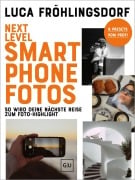 Cover-Bild zum Titel 'Next Level Smartphone-Fotos' von 'Luca Fröhlingsdorf'