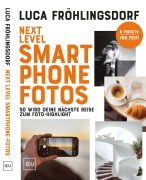 Cover-Bild zum Titel 'Next Level Smartphone-Fotos' von 'Luca Fröhlingsdorf'