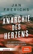 Cover-Bild zum Titel 'Anarchie des Herzens' von 'Jan Frerichs'