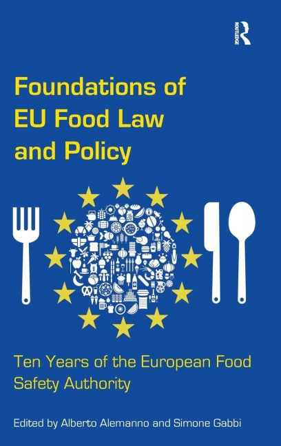 Foundations of EU Food Law and Policy - Alberto Alemanno, Simone Gabbi