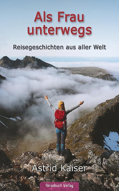 Als Frau unterwegs - Astrid Kaiser