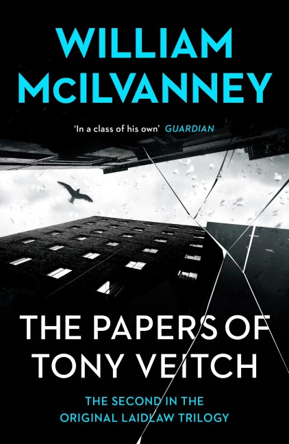 The Papers of Tony Veitch - William McIlvanney