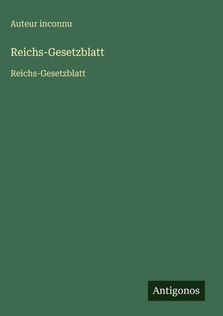 Reichs-Gesetzblatt - Auteur Inconnu