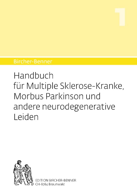 Handbuch für Multiple-Sklerose-Kranke, Morbus Parkinson und andere neurodegenerative Leiden - Andres Bircher, Lilli Bircher, Pascal Bircher, Anne-Cécile Bircher