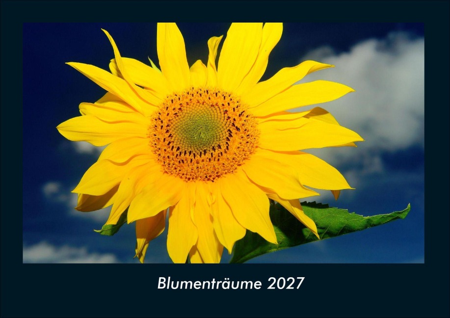 Blumenträume 2027 Fotokalender DIN A4 - Tobias Schmitt, Kevin Heber