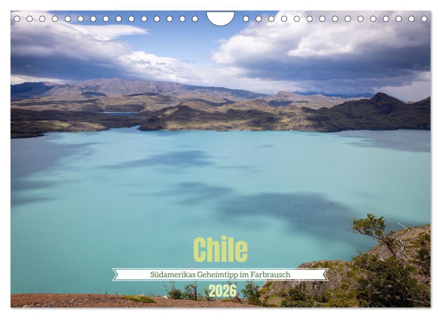 Chile - Südamerikas Geheimtipp im Farbrausch (Wandkalender 2026 DIN A4 quer), CALVENDO Monatskalender - Andreas Peters