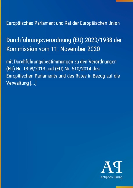 Durchführungsverordnung (EU) 2020/1988 der Kommission vom 11. November 2020 - Europäisches Parlament und Rat der Europäischen Union