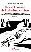 Cover-Bild zum Titel 'Franchir le seuil de la douleur extrême' von 'Teresa Veloso Bermedo'