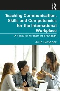 Cover-Bild zum Titel 'Teaching Communication, Skills and Competencies for the International Workplace' von 'Julio Gimenez'