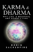 Karma and Dharma - Robin Sacredfire