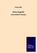 Prinz Hypolit - Franz Blei
