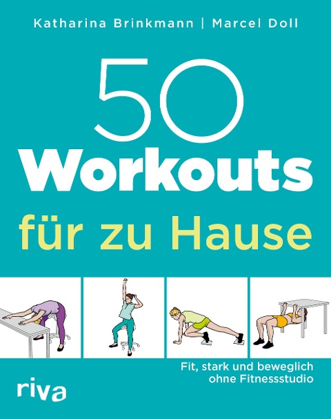 50 Workouts für zu Hause - Marcel Doll, Katharina Brinkmann