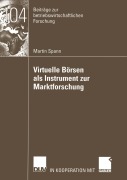 Cover-Bild zum Titel 'Virtuelle Börsen als Instrument zur Marktforschung' von 'Martin Spann'