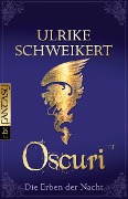 Cover-Bild zum Titel 'Die Erben der Nacht 06.Oscuri' von 'Ulrike Schweikert'