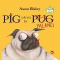 Cover-Bild zum Titel 'Pig Adinda Bir Yalanci Organik Kitap Ciltli' von 'Aaron Blabey'