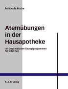 Cover-Bild zum Titel 'Atemübungen in der Hausapotheke' von 'Felicie de Roche'