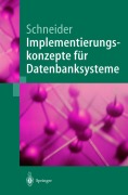 Cover-Bild zum Titel 'Implementierungskonzepte für Datenbanksysteme' von 'Markus Schneider'