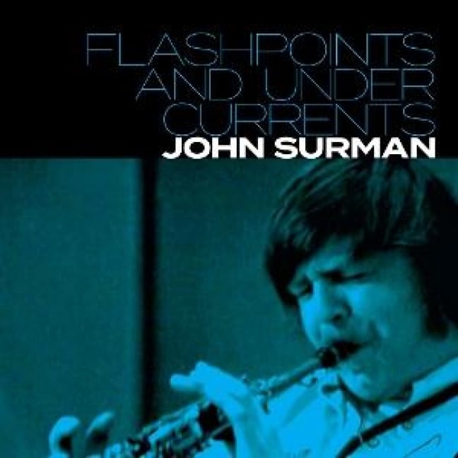 Flashpoints And Undercurrents - John Surman