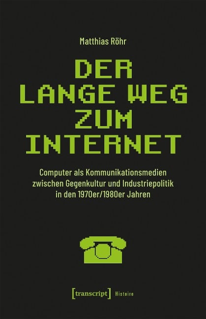 Der lange Weg zum Internet - Matthias Röhr