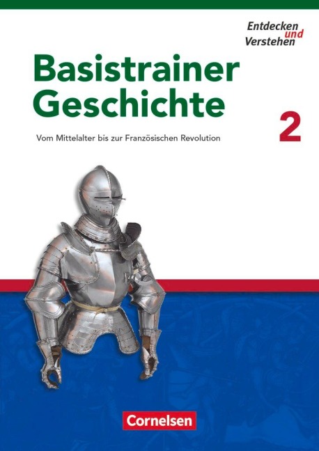 Entdecken und Verstehen. Basistrainer Geschichte 2. Arbeitsheft - Florian Basel, Heike Bruchertseifer, Carola Gruner-Basel, Doris Thammer, Josef Zißler